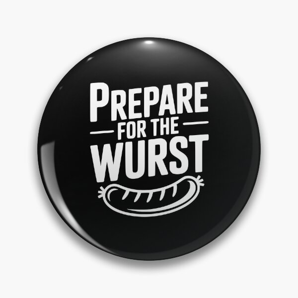 Item preview, Prepare For The Wurst designed and sold by Frank Ring.