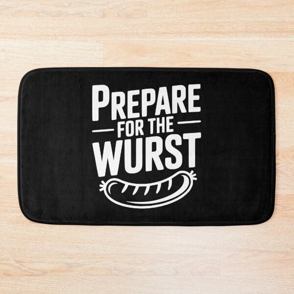 Item preview, Prepare For The Wurst designed and sold by Frank Ring.