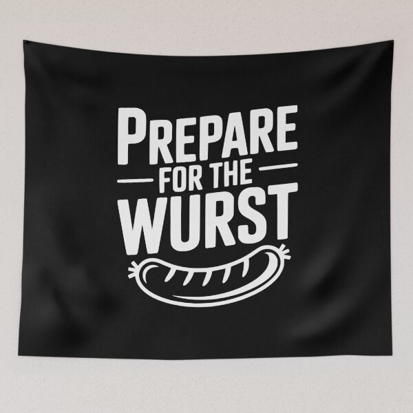 Item preview, Prepare For The Wurst designed and sold by Frank Ring.