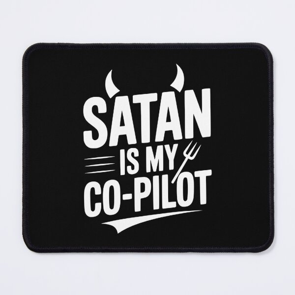 Item preview, Satan Is My Co-Pilot designed and sold by Frank Ring.