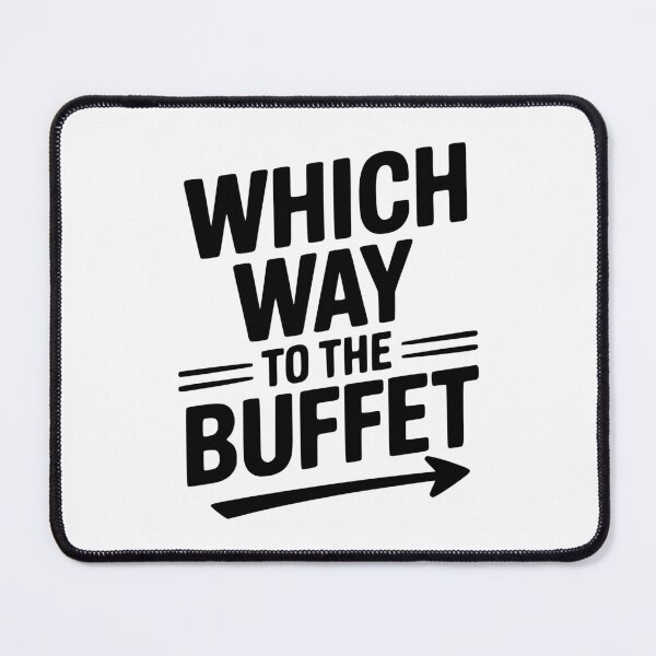 Item preview, Which Way To The Buffet designed and sold by Frank Ring.