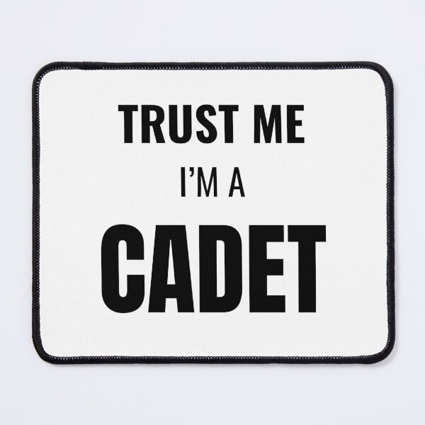 Item preview, Trust Me I'm a Cadet (Black) designed and sold by ShipCrewNation.