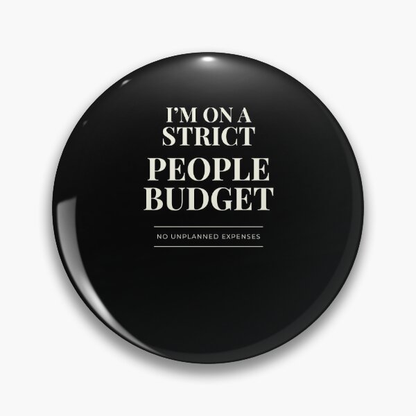Item preview, I’m On A Strict People Budget – Funny Introvert Social Battery Shirt designed and sold by Lyfeinsights.