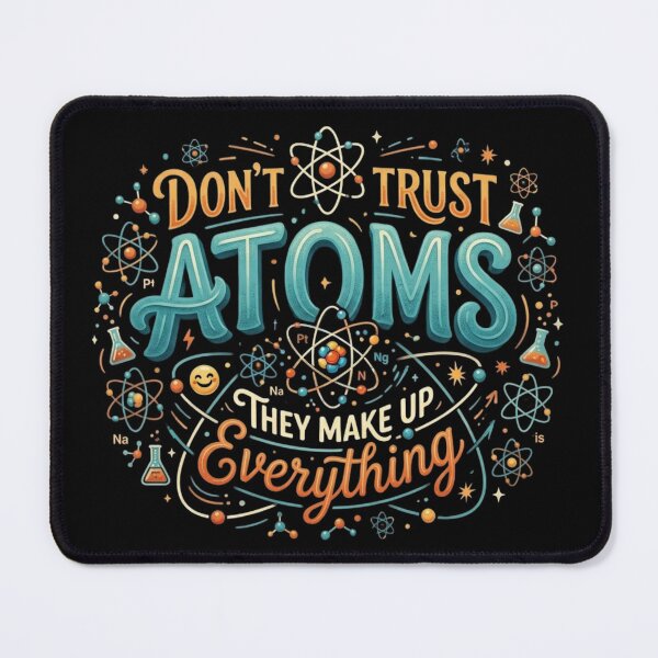 Item preview, Don't trust atoms designed and sold by JustCrafted.