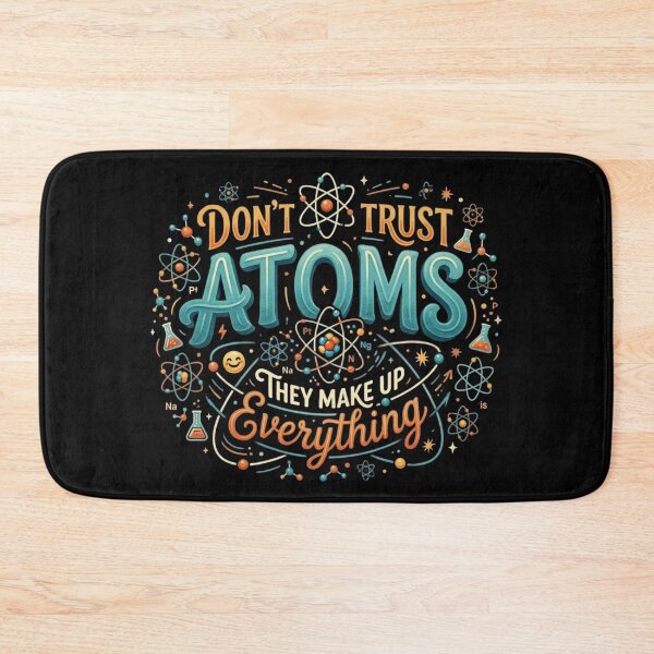 Item preview, Don't trust atoms designed and sold by JustCrafted.