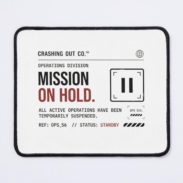 Item preview, CRASHING OUT CO.™ — Mission On Hold designed and sold by Crashing Out Co..