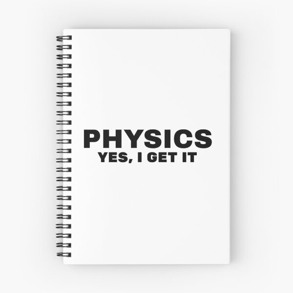 Item preview, PHYSICS Yes, I Get It. designed and sold by MPC-Mince-Pies.