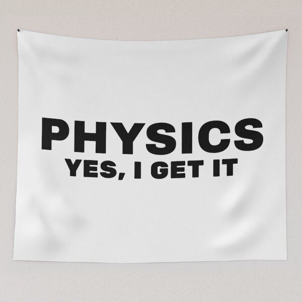 Item preview, PHYSICS Yes, I Get It. designed and sold by MPC-Mince-Pies.
