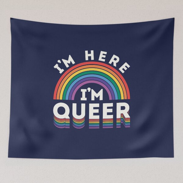 Item preview, I'm Here I'm Queer Gay Pride Rainbow designed and sold by jaygo.
