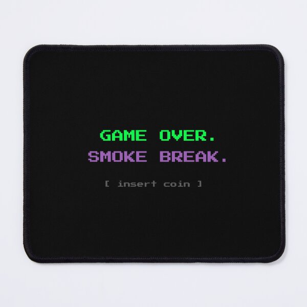 Item preview, Game Over Smoke Break designed and sold by SmokBreakStudio.