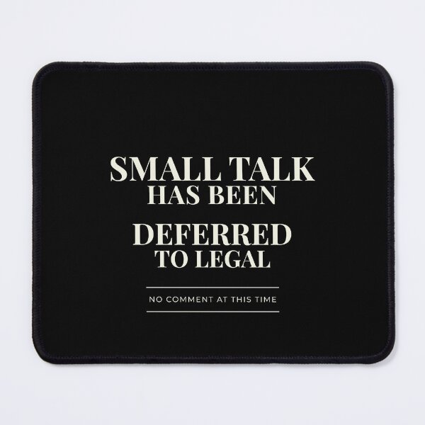 Item preview, Small Talk Has Been Deferred To Legal – Funny Introvert Office Humor Shirt designed and sold by Lyfeinsights.