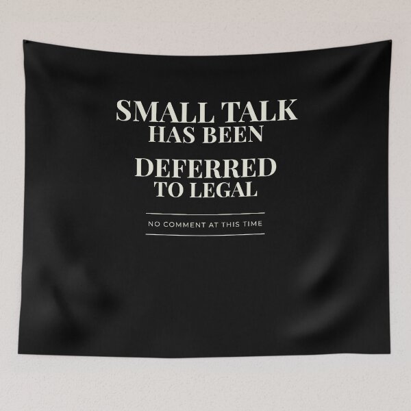 Item preview, Small Talk Has Been Deferred To Legal – Funny Introvert Office Humor Shirt designed and sold by Lyfeinsights.