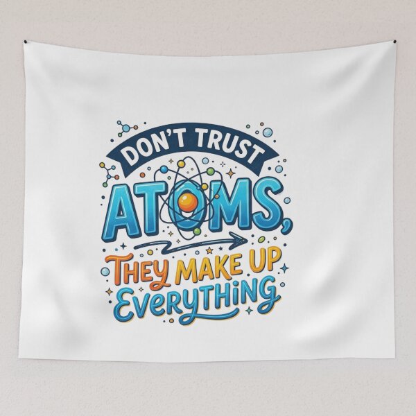 Item preview, Don't trust atoms designed and sold by JustCrafted.