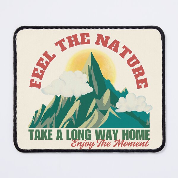 Item preview, Feel The Nature Mountain Sun - Take A Long Way Home designed and sold by SilverSeaBKK.