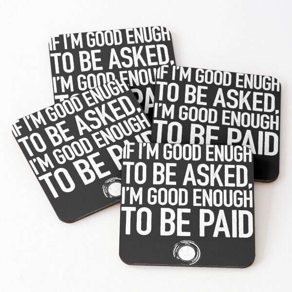 Item preview, If Good Enough To Be Asked, Good Enough To Be Paid - Funny Photographer Humor designed and sold by keviacevarya.