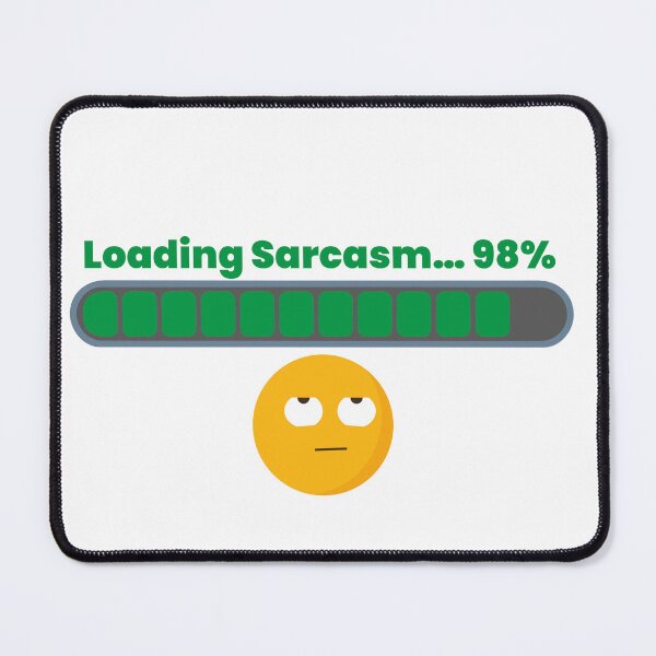 Item preview, Loading Sarcasm 98% Funny Sarcastic Geek T-Shirt | Meme Humor designed and sold by GeekLaundry.