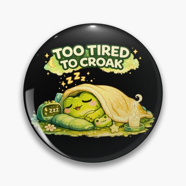Item preview, Too Tired To Croak designed and sold by Hobby-up.