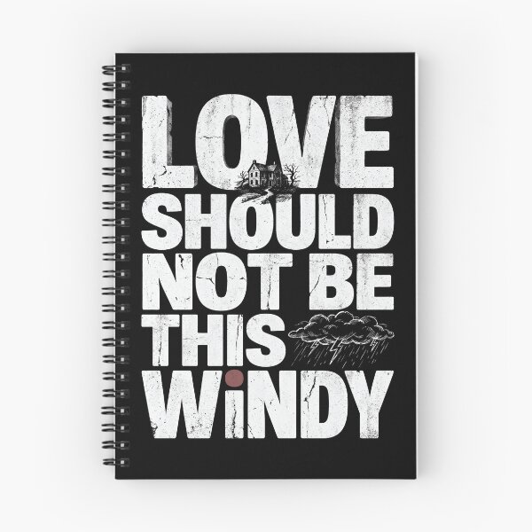 Item preview, Wuthering Heights Love Should Not Be This Windy Funny Quote Art designed and sold by Fenay Designs.