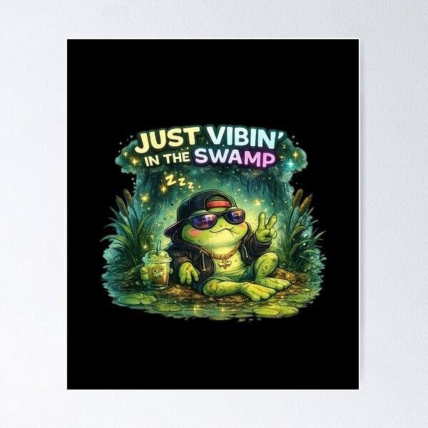 Item preview, Just Vibin’ In The Swamp designed and sold by Hobby-up.