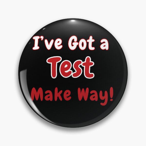 Item preview, I’ve Got a Test Make Way! Funny College Vibes.  designed and sold by Creative-Sanc.