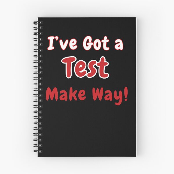Item preview, I’ve Got a Test Make Way! Funny College Vibes.  designed and sold by Creative-Sanc.