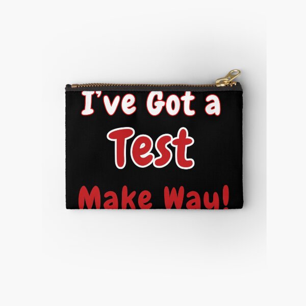 Item preview, I’ve Got a Test Make Way! Funny College Vibes.  designed and sold by Creative-Sanc.