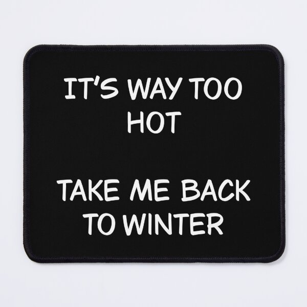 Item preview, It’s too hot right now designed and sold by Animals-by-JB.
