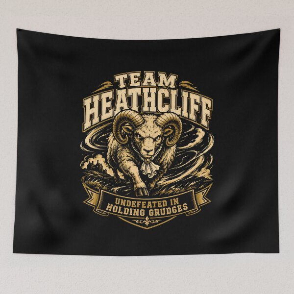 Item preview, Team Heathcliff Wuthering Heights Undefeated Holding Grudges Art designed and sold by Fenay Designs.