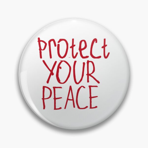 Item preview, Protect Your Peace designed and sold by kinpirks.
