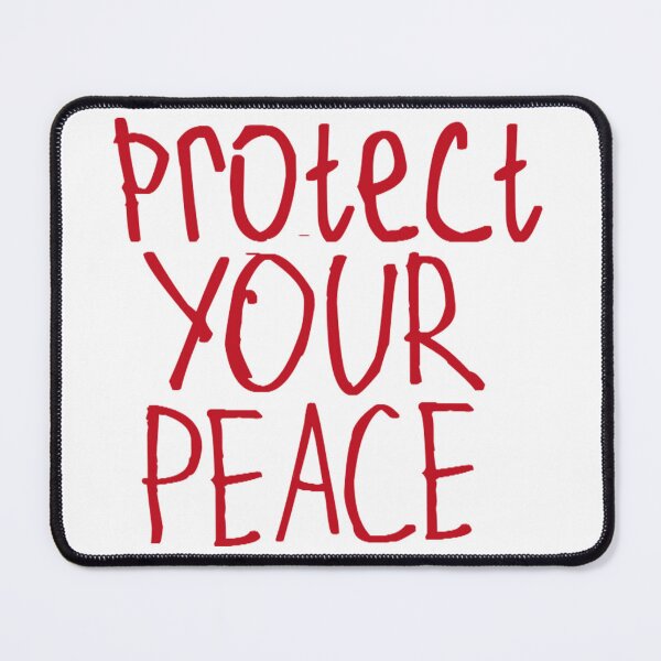 Item preview, Protect Your Peace designed and sold by kinpirks.