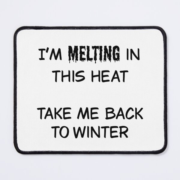 Item preview, I’m melting in this heat designed and sold by Animals-by-JB.