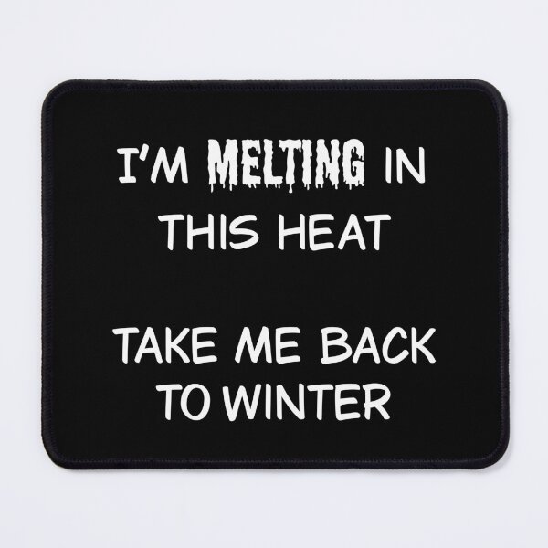 Item preview, I’m melting in this heat designed and sold by Animals-by-JB.