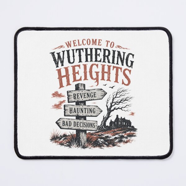 Item preview, Welcome to Wuthering Heights Revenge Haunting Bad Decisions Sign designed and sold by Fenay Designs.