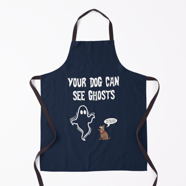 Item preview, Your Dog Can See Ghosts designed and sold by WatershipBound.
