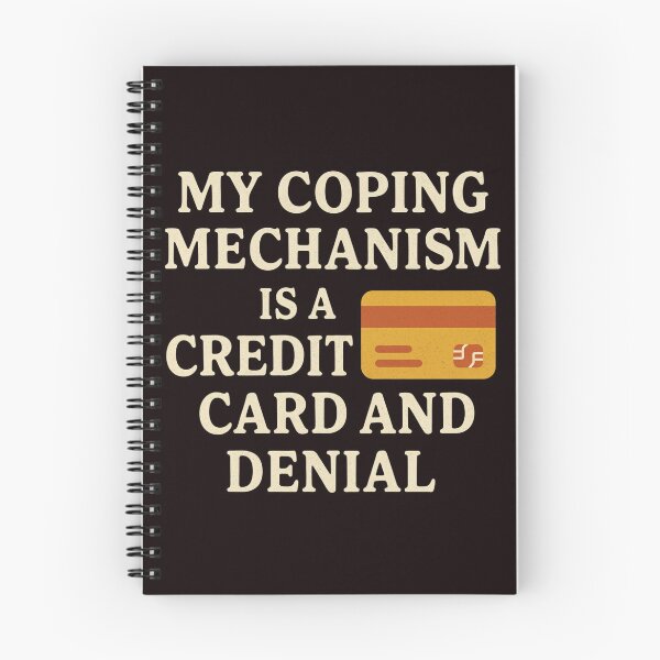 Item preview, My Coping Mechanism Credit Card Denial Funny Quote designed and sold by FrameFlow.