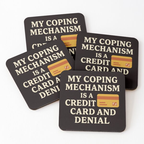 Item preview, My Coping Mechanism Credit Card Denial Funny Quote designed and sold by FrameFlow.