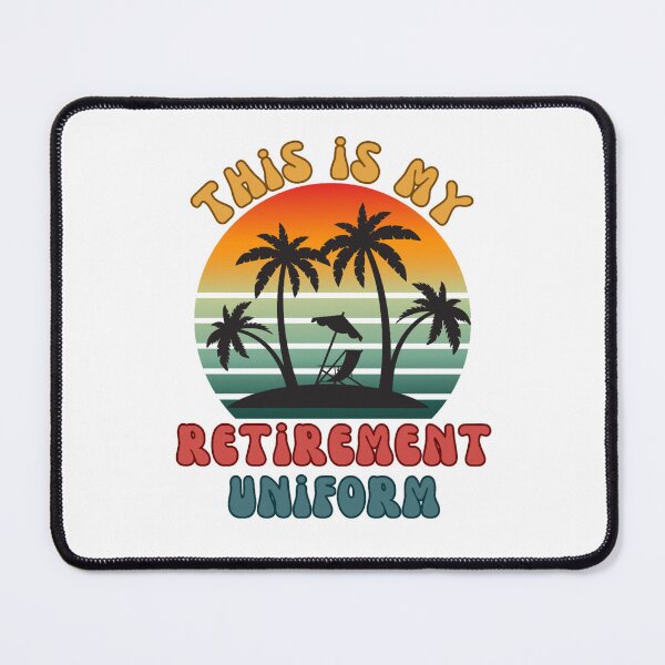 Item preview, This is My Retirement Uniform designed and sold by DixieGirlStudio.