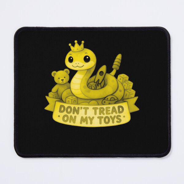 Item preview, Don't tread on my toys! designed and sold by Liberty4Punk.