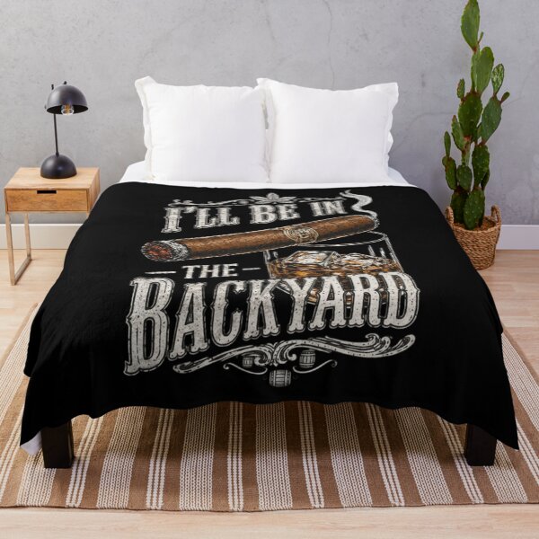 Item preview, I'll Be in the Backyard, Funny Cigar Whiskey, Father's Day, Backyard BBQ, Whiskey & Cigar Lover Gift designed and sold by toongstudio.