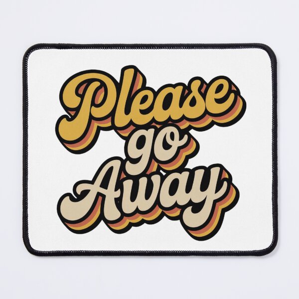 Item preview, Please go away! designed and sold by La-Ong-Dao.