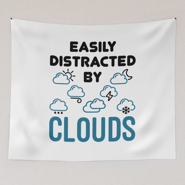 Item preview, Easily Distracted by Clouds Weather Meteorology designed and sold by jaygo.