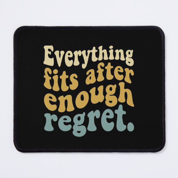 Item preview, Everything Fits After Enough Regret Vintage Typography designed and sold by FriciShop.