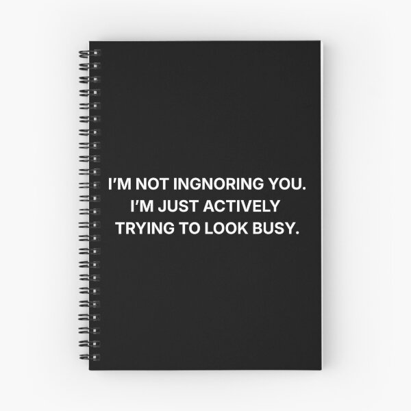 Item preview, I'm Not Ignoring You I'm Just Trying To Look Busy Funny Office T-Shirt designed and sold by Existential Crisis Co..