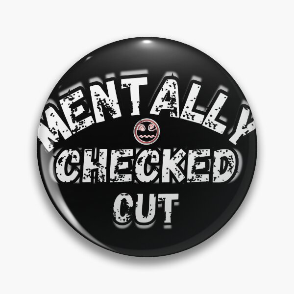 Item preview, Mentally Checked Out – Distressed Grunge Quote designed and sold by Snedsdigital.