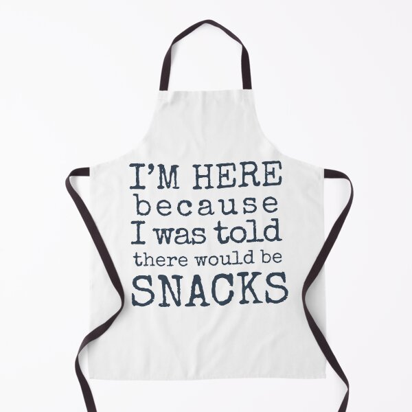 Item preview, I’m Here Because I Was Told There Would Be Snacks designed and sold by SoulTreasures.