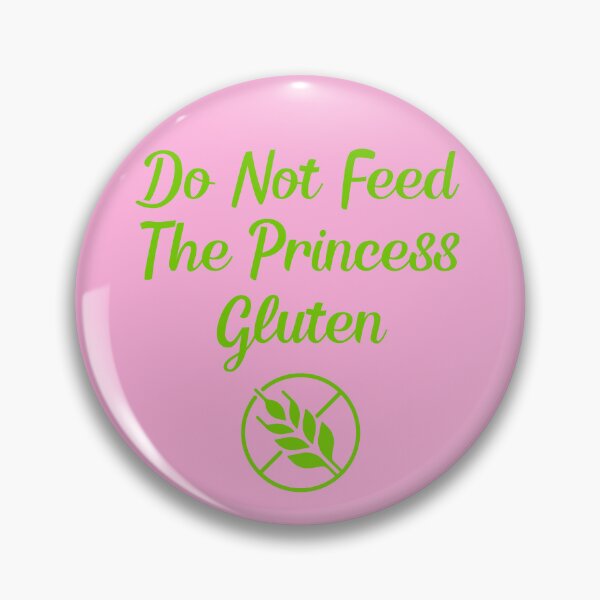 Item preview, Do Not Feed The Princess Gluten Funny Gift For Gluten Sensitivity designed and sold by WearFine.