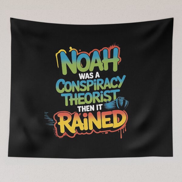 Item preview, Noah Was a Conspiracy Theorist Then It Rained Funny Noah’s Ark Bible Quote designed and sold by Redgiant87x.