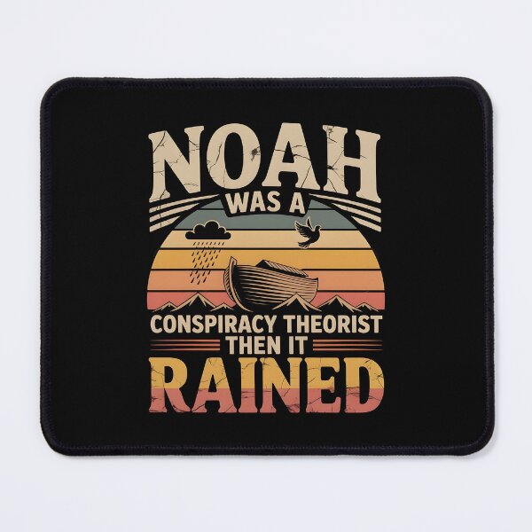 Item preview, Noah Was a Conspiracy Theorist Then It Rained Clever Christian Religious Quote designed and sold by Redgiant87x.
