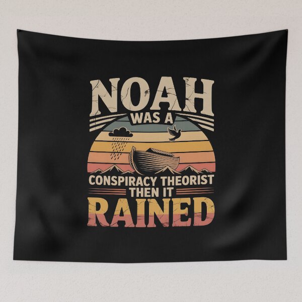Item preview, Noah Was a Conspiracy Theorist Then It Rained Clever Christian Religious Quote designed and sold by Redgiant87x.