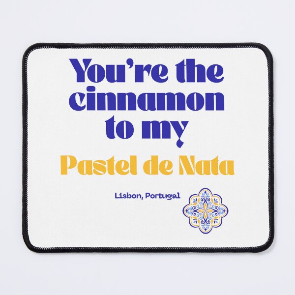 Item preview, Belem Lisbon Portugal Tile Design, You're the Cinnamon to my Pastel de Nata, Dessert designed and sold by MerchSearchCO.